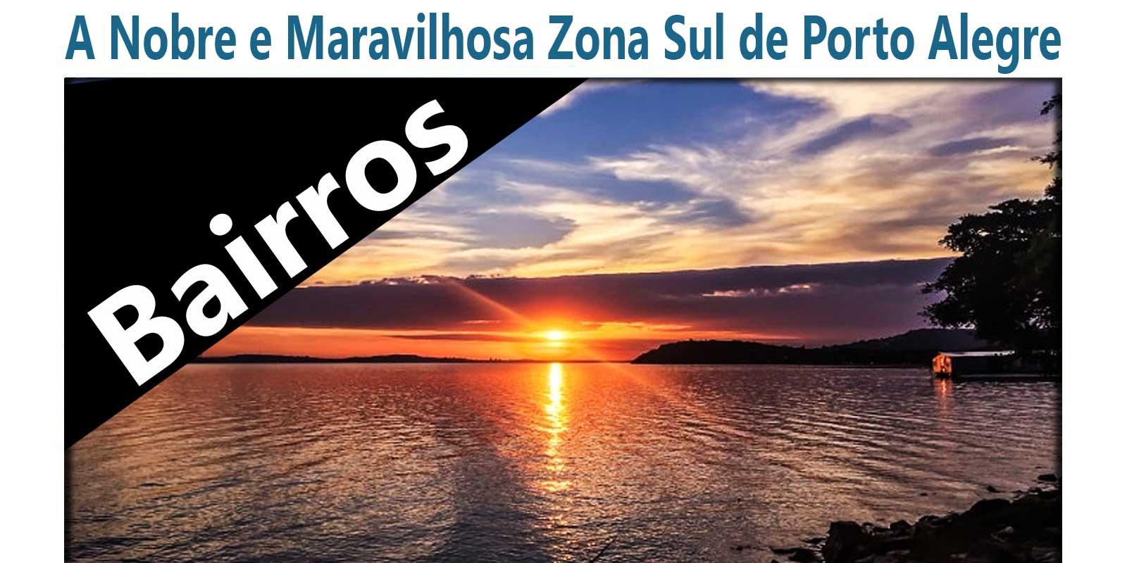 Blog TPS Imóveis | A Nobre e Maravilhosa Zona Sul de Porto Alegre - Um lugar perfeito para tomar chimarrão e apreciar o pôr do sol do Guaíba